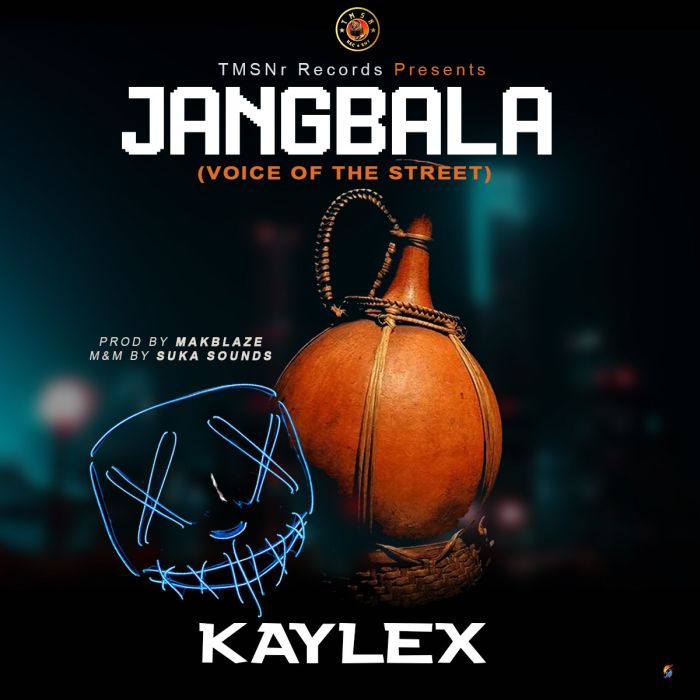 [Music] Kaylex – Jangbala (Voice Of The Street) | Mp3 Img_2187