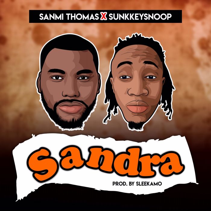 [Music] Sanmi Thomas x Sunkkeysnoop – Sandra | Mp3 Img_4813