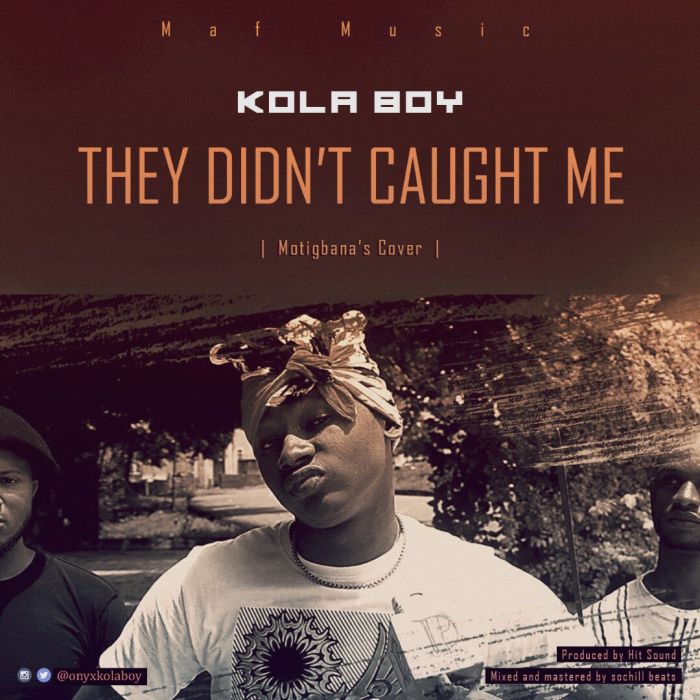 KolaBoy - [Download Music] Kolaboy – They Didn’t Caught Me Img_6810