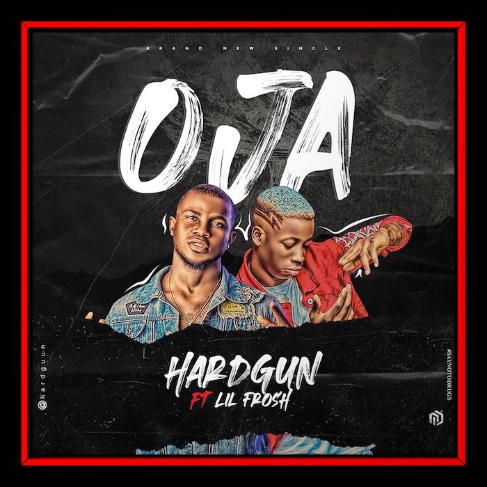 [Music] Hardgun – Oja Ft. Lil Frosh | Download Mp3 Img_6811