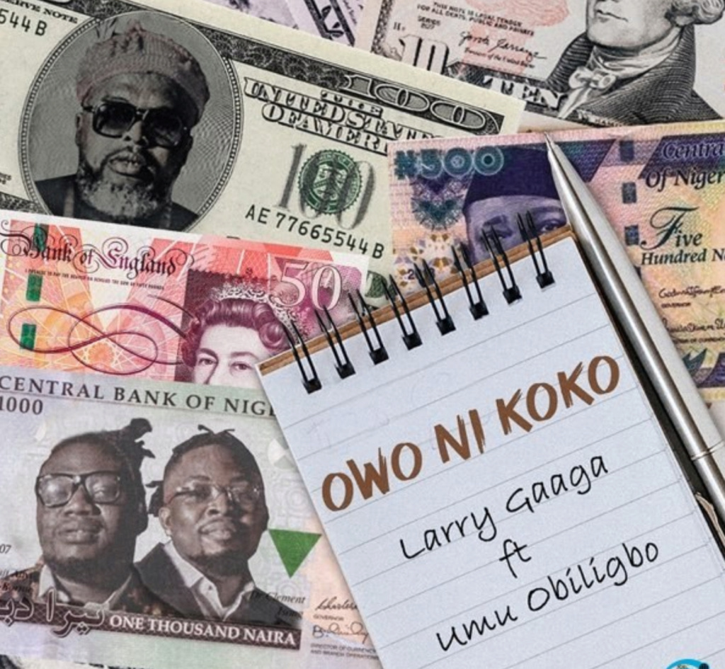 [Music] Larry Gaaga – Owo Ni Koko ft. Umu Obiligbo | Download Mp3 Insho474