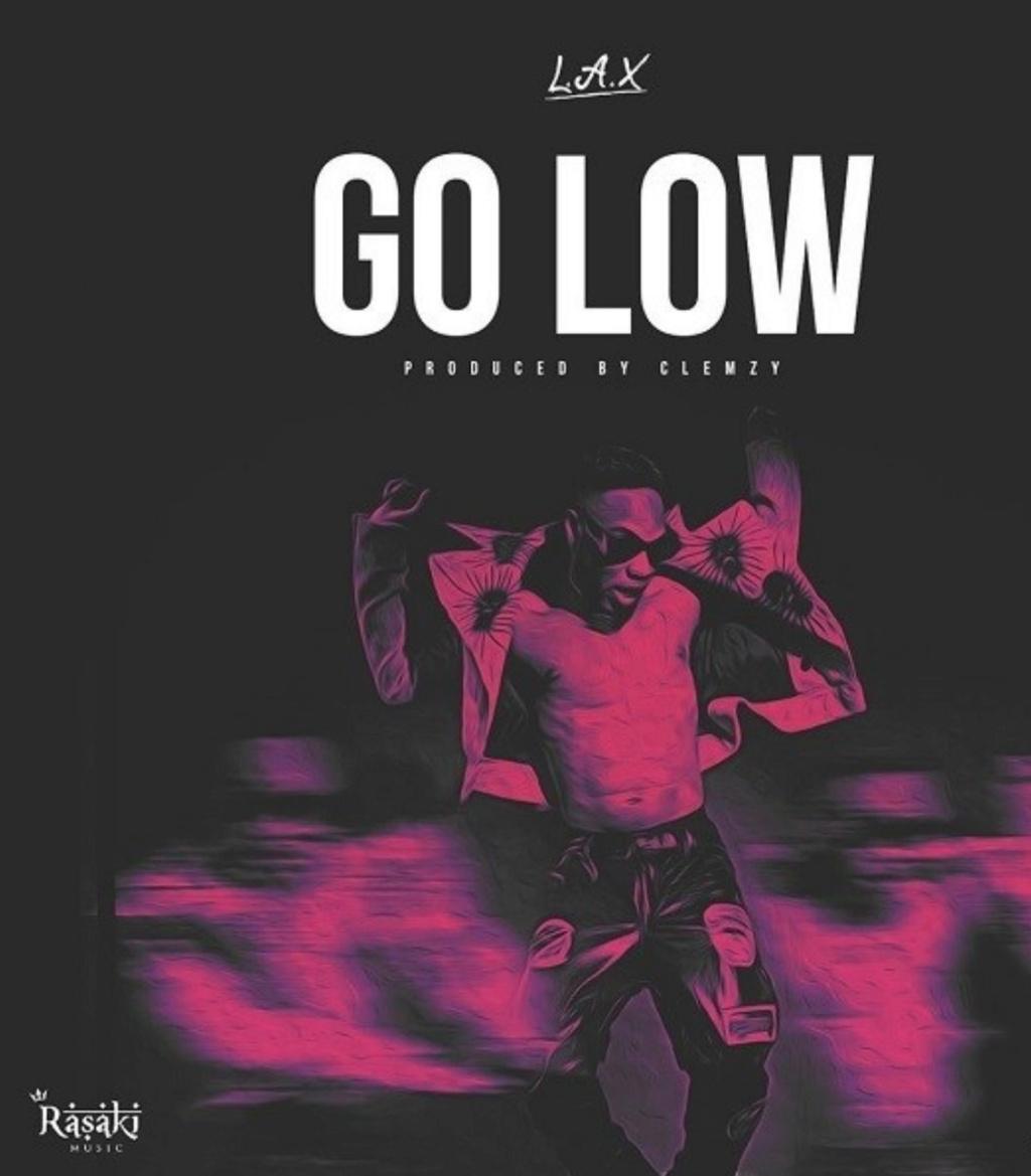 [Music] L.A.X – Go Low | Download Mp3 Insho544