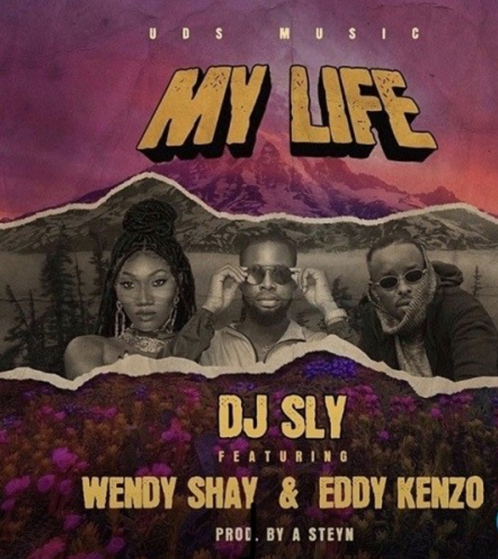 [Music] DJ Sly – My Life ft. Wendy Shay, Eddy Kenzo | Download MP3 Insho665