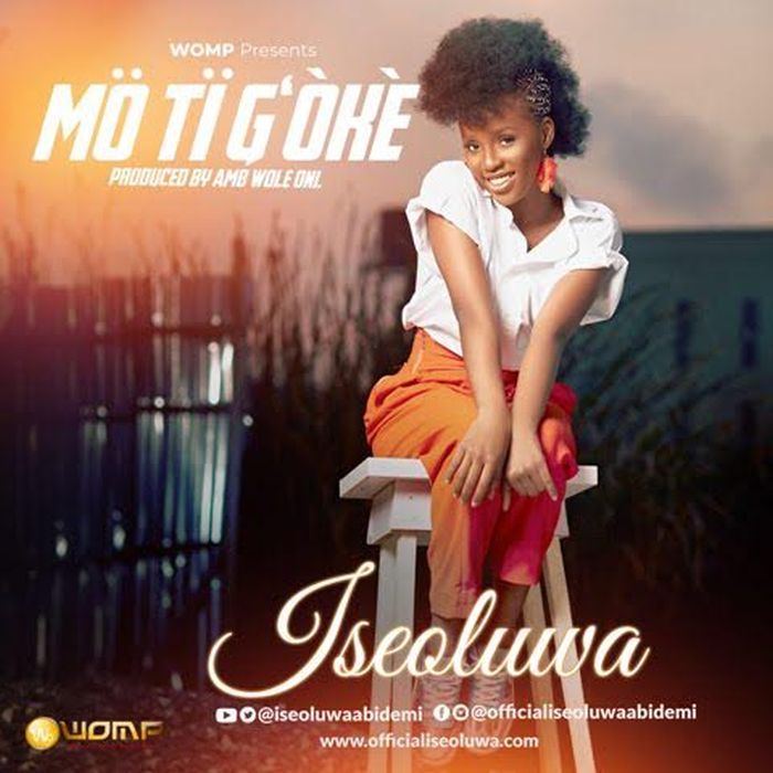 [Music] Iseoluwa – Mo Ti Goke Iseolu10