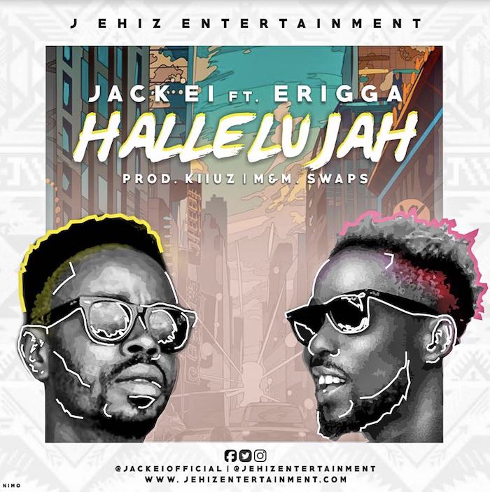 [Music] Jack El – "Hallelujah" Ft. Erigga | Mp3 Jack10