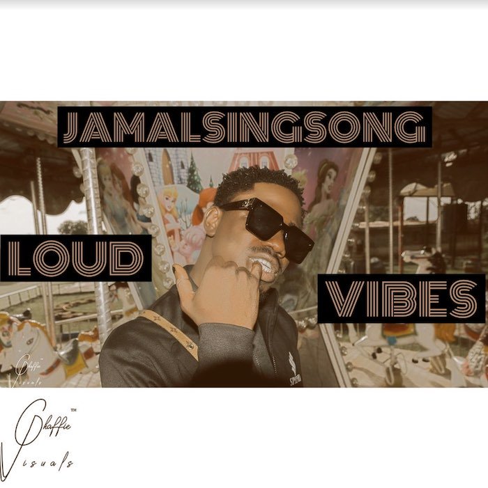 [Music] JamalSingSong – Loud Vibe | Mp3 Jamal10