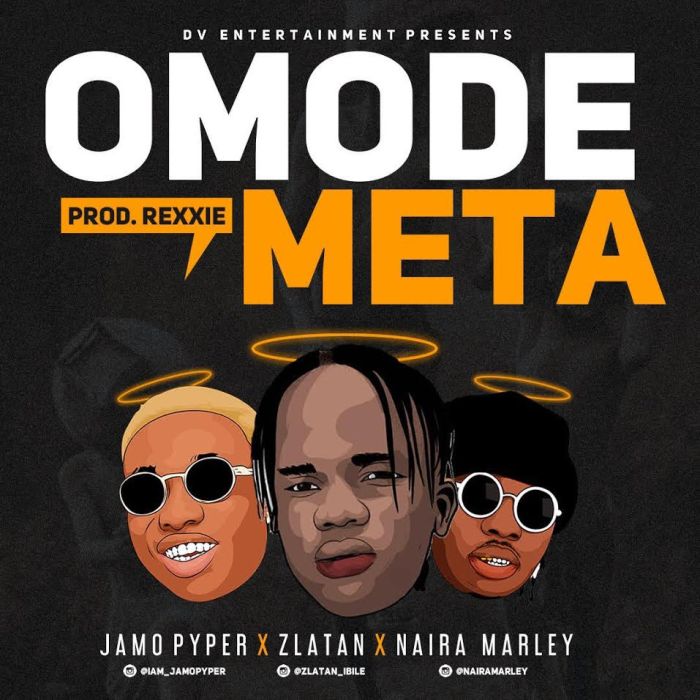 [Download Music] Jamo Pyper Ft. Zlatan & Naira Marley – Omode Meta Jamo-p10