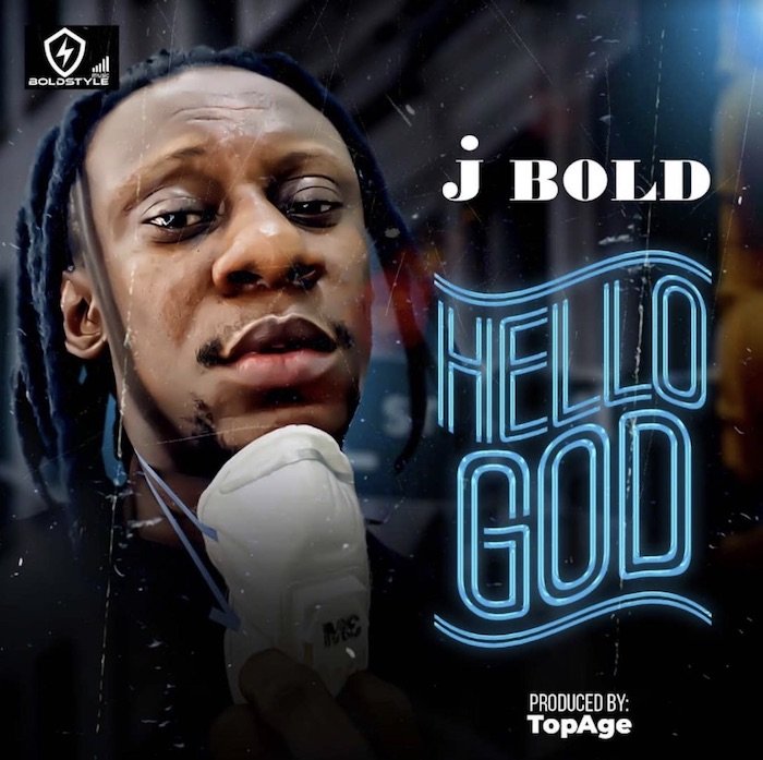 Music - [Music] J Bold – Hello God | Mp3 Jbold10