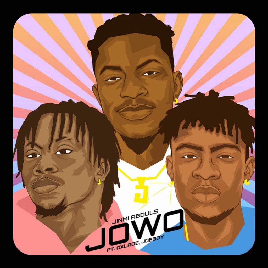 [Music] Jinmi Abduls – Jowo ft. Oxlade & Joeboy | Download Mp3 Jinmia10