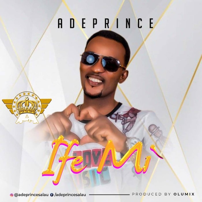 [Music] Adeprince – Ife Mi | Mp3 Logoli10