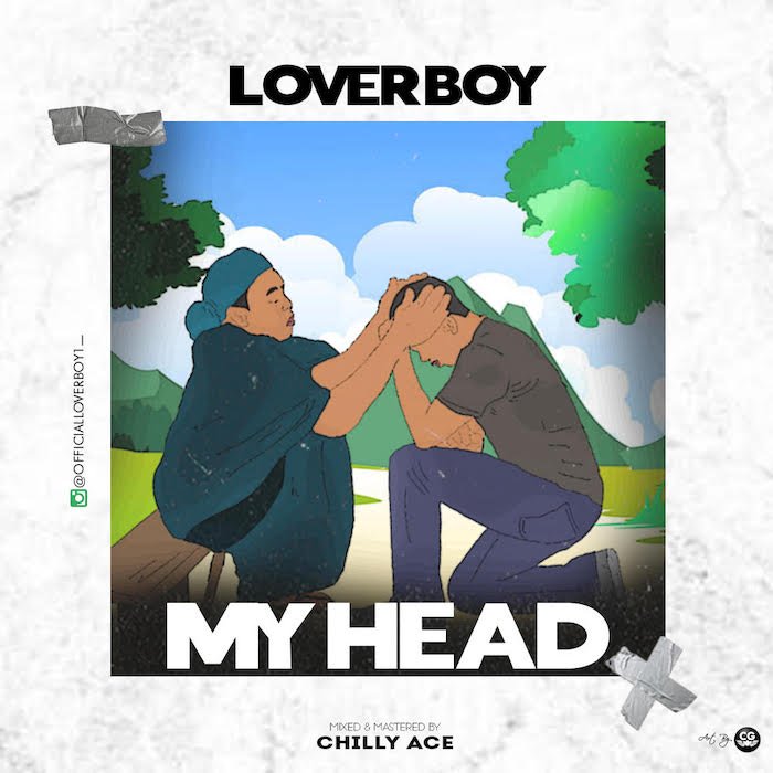 [Music] Loverboy – My Head | Mp3 Loverb10