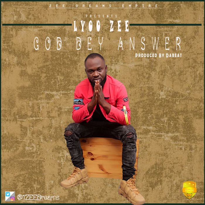 [Download Music] Lyoo Zee – God Dey Answer (Prod. by Dabeat) Lyoo10