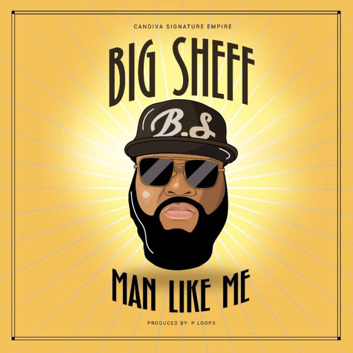Big Sheff – Man Like Him | 9Jatechs Music Mp3 Man-li10