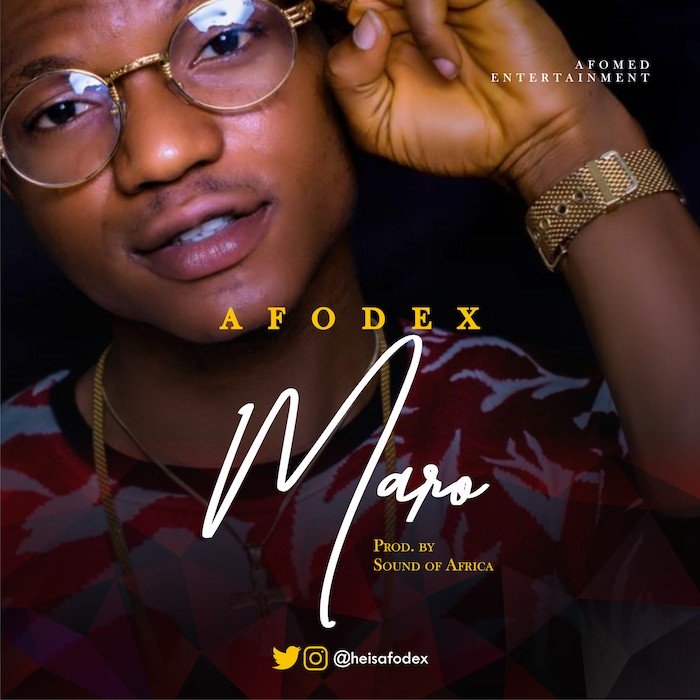 [Music] Afodex – Maro | Mp3 Maro10