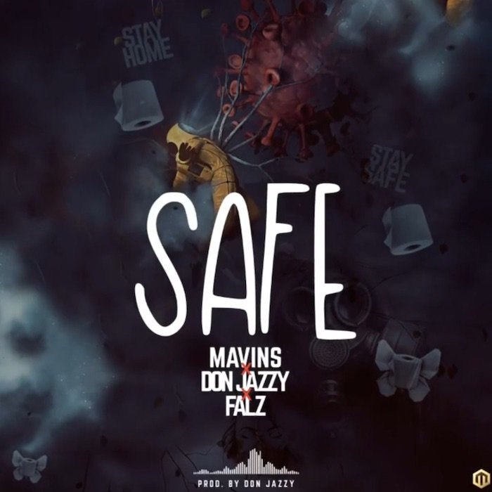 [Lyrics] Mavins – "Safe" Ft. Don Jazzy & Falz Mavin-13