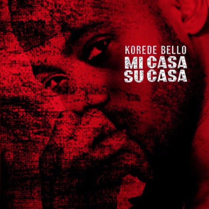 music - [Music] Korede Bello – Mi Casa Su Casa | Mp3 Mi-cas10