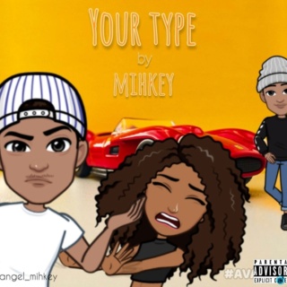 [Music] Mihkey - Your Type | Mp3 Mihkey10