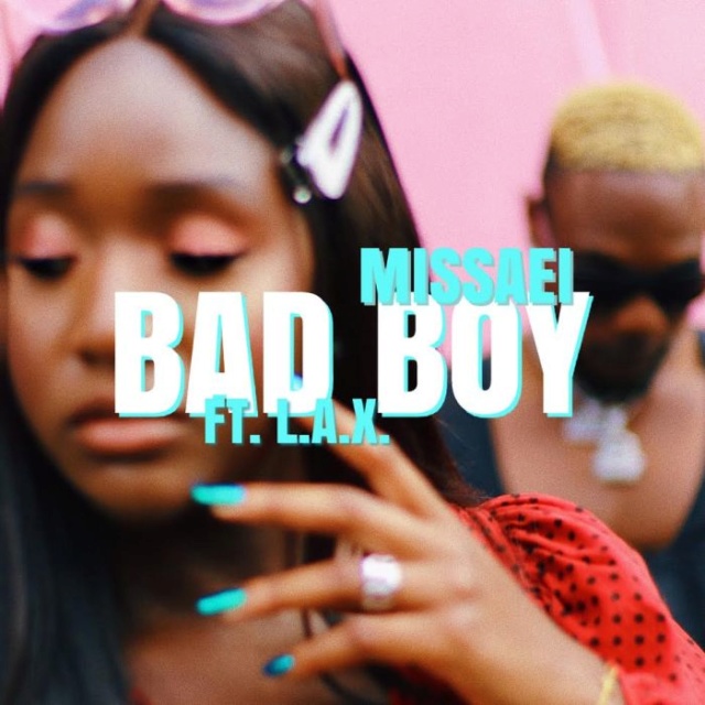 [Video] Missaei Ft. L.A.X – Bad Boy Missae10