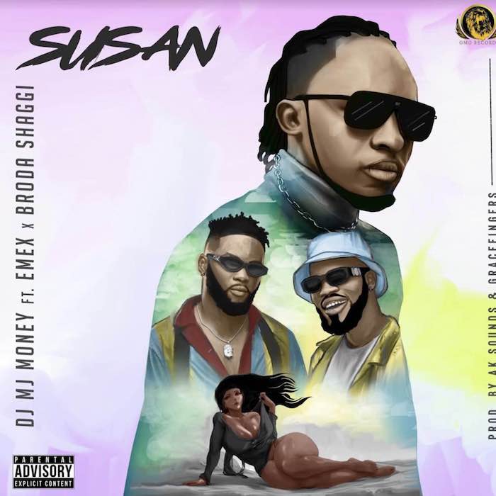 [Music] DJ MJ Money – Susan Ft. Emex & Broda Shaggi | Mp3 Mj-mon13