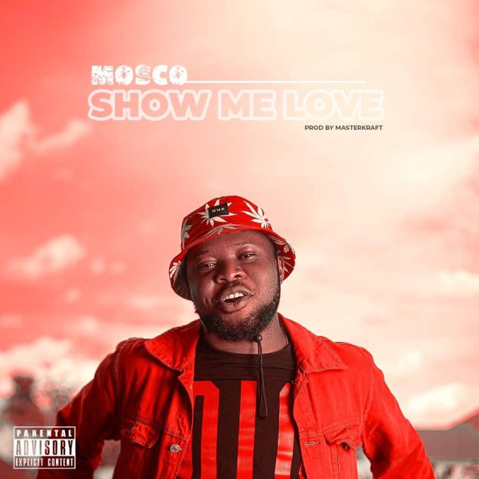 [Music] Mosco – Show Me Love | Mp3 Mosco-11