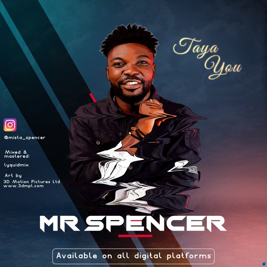 [Music] Mr Spencer — Taya You | Download Mp3 Mr-spe10