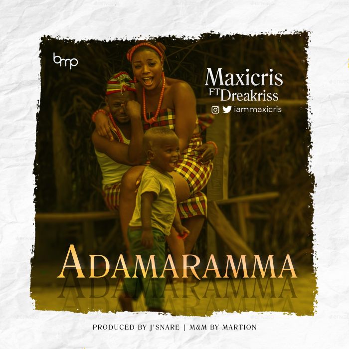 Maxicris – "Adamaramma" Ft. Dreakriss | 9Jaloud Music Mp3 New-ma10