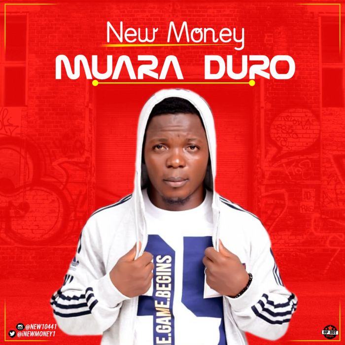 [Download Music] New Money – Muara Duro New10