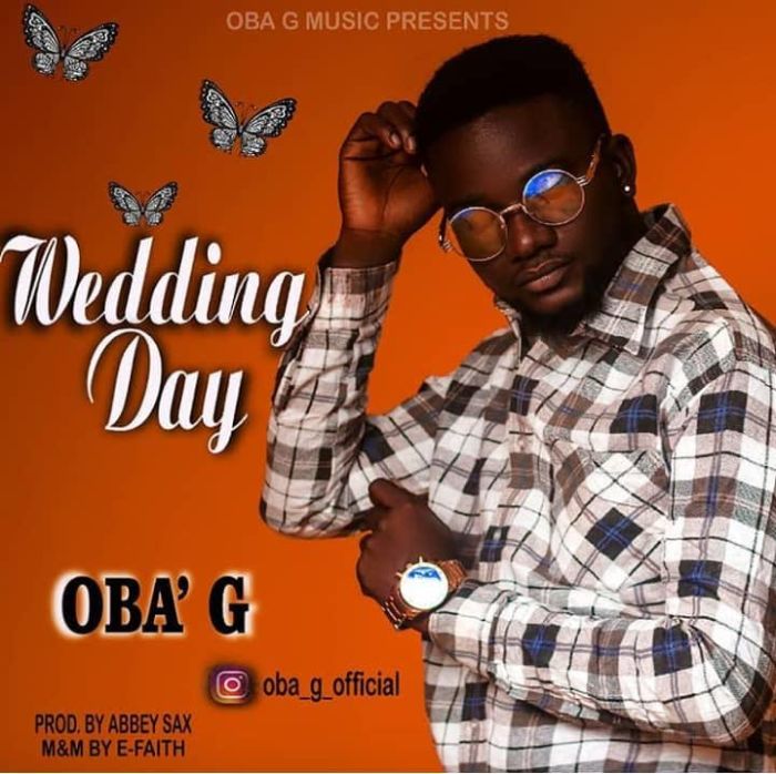 [Download Music] Oba’ G – Wedding Day Obaa-g10