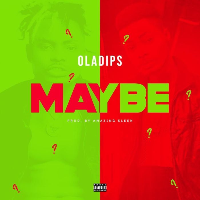 Oladips – Maybe | 9Jatechs Music and Video Oladip12