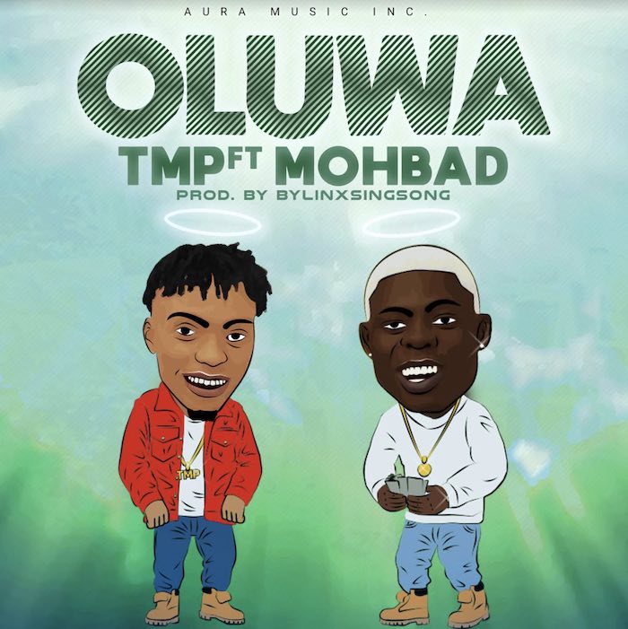 Music - [Music] TMP Ft. Mohbad – Oluwa | Mp3 Oluwa10