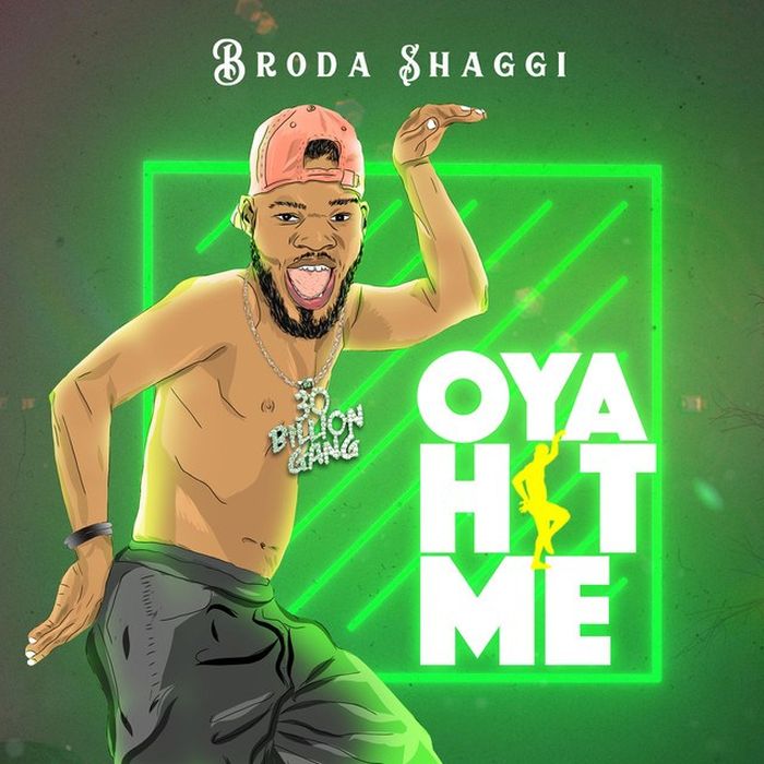 [Download Music] Broda Shaggi – Oya Hit Me Oya-hi10