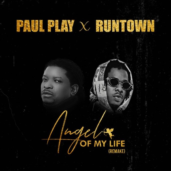 [Music] Paul Play x Runtown – Angel Of My Life (Remake) | Mp3 Paul10