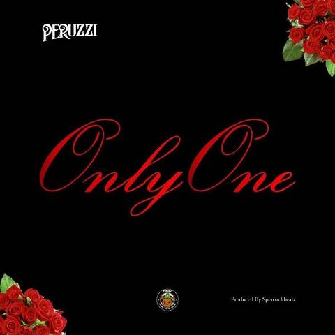 [Lyrics] Peruzzi – Only One Peruzz26