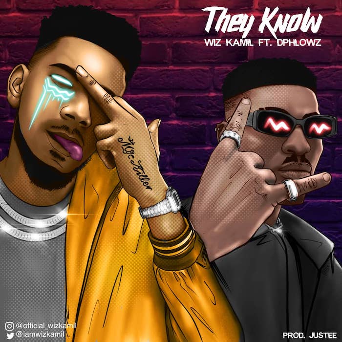 [Music] Wiz Kamil x DPhlowz – They Know | Mp3 Photo123