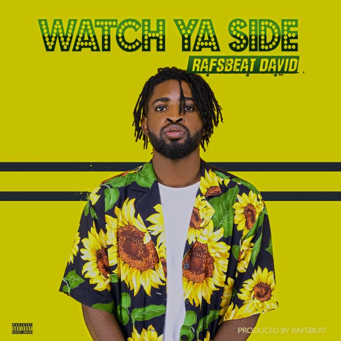 [Music] Rafsbeat David – Watch Ya Side Rafsbe11
