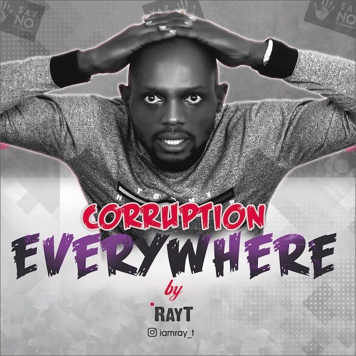 [Music] Ray T – Corruption Everywhere | Mp3 Rayt-m10
