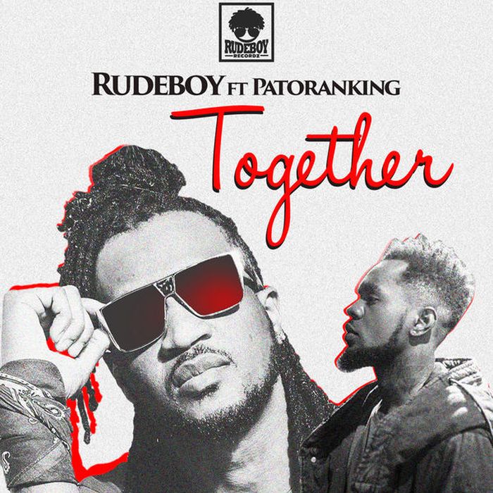 [Download Music] Rudeboy Ft. Patoranking – Together Rudebo10