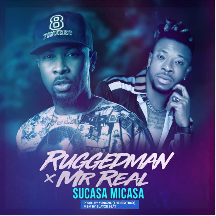 [Download Music] Ruggedman Ft. Mr Real – Sucasa Micasa Rugged11