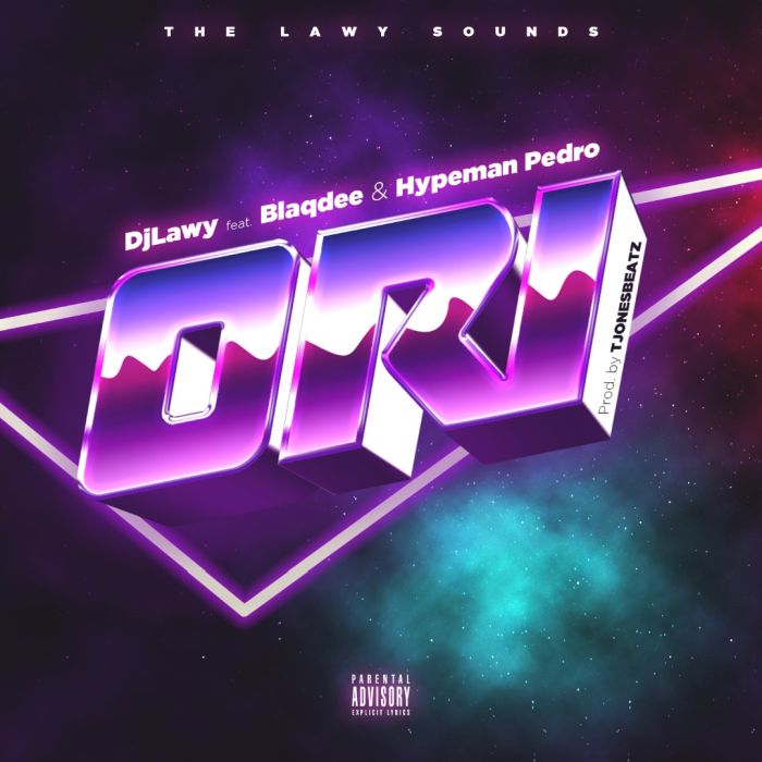 [Music] DJ Lawy – "Ori" Ft. Blaqdee & Hypeman Pedro | Mp3 Ruhdgj10