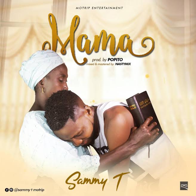 [Download Music] Sammy T – Mama (Prod. by Popito) Sammy-10