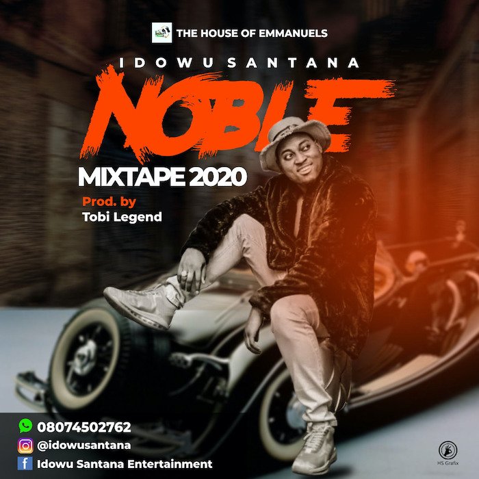 [Mixtape] Idowu Santana – Noble Mix | Mp3 Santan10