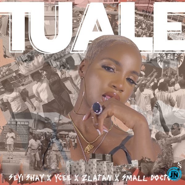 [Music] Seyi Shay – Tuale ft. Ycee, Zlatan, Small Doctor | Download Mp3 Seyi-s16