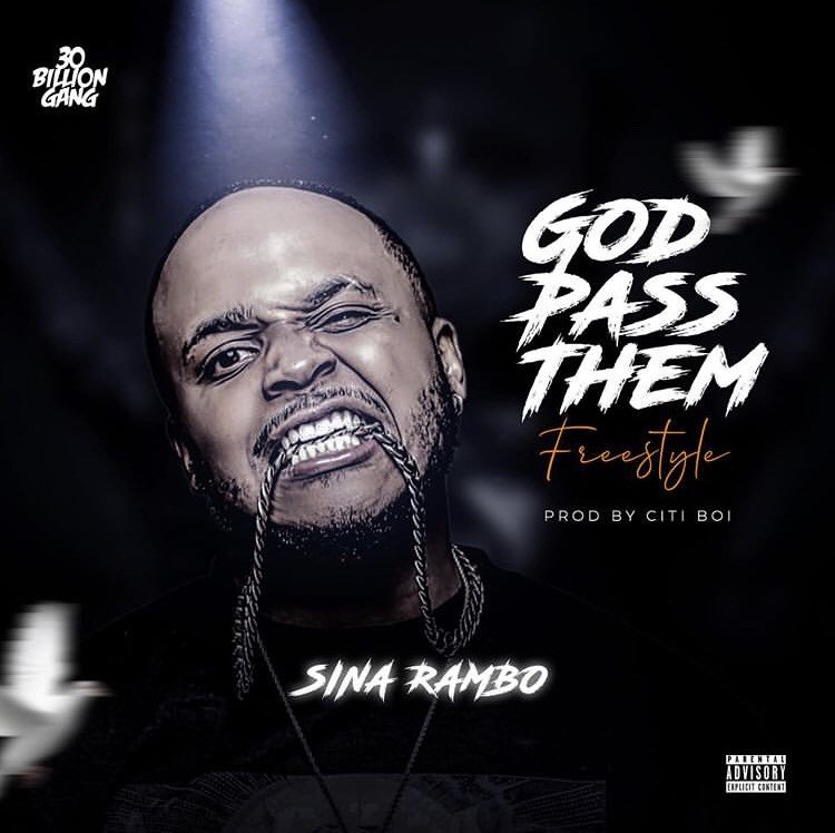 [Music] Sina Rambo – "God Pass Them" Ft. Citi Boi | Mp3 Sina11