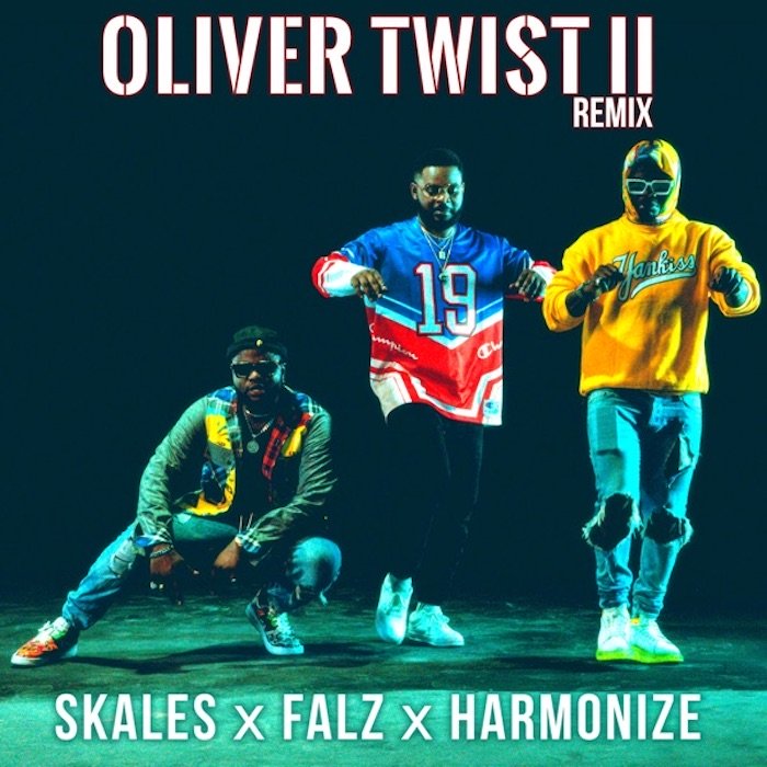 [Music] Skales Ft. Falz x Harmonize – Oliver Twist (Remix) II | Mp3 Skales24