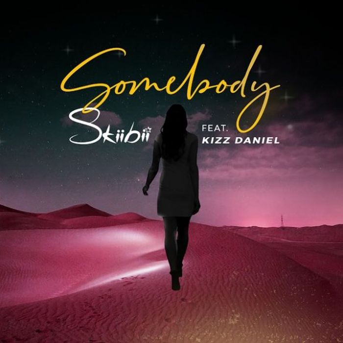 [Music] Skiibii – "Somebody" Ft. Kizz Daniel | Mp3 Skiibi25