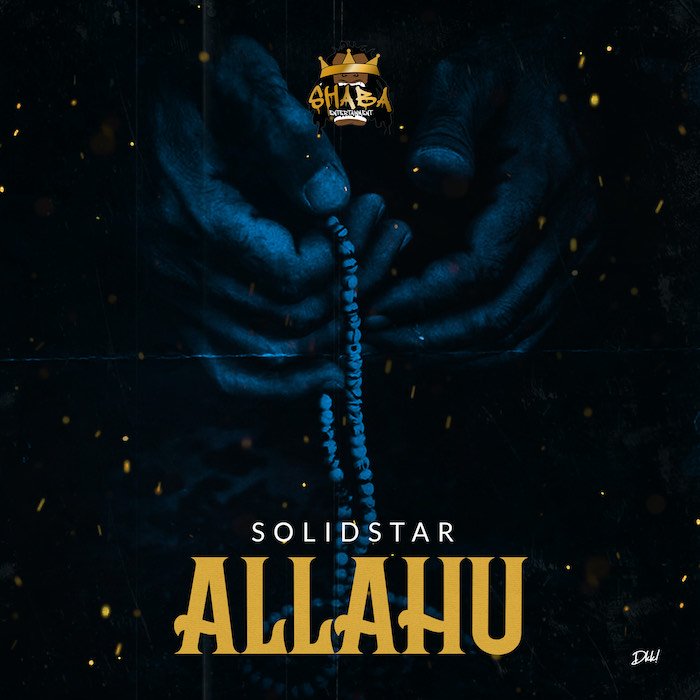 Solidstar - [Music] Solidstar – Allahu | Mp3 Solids17