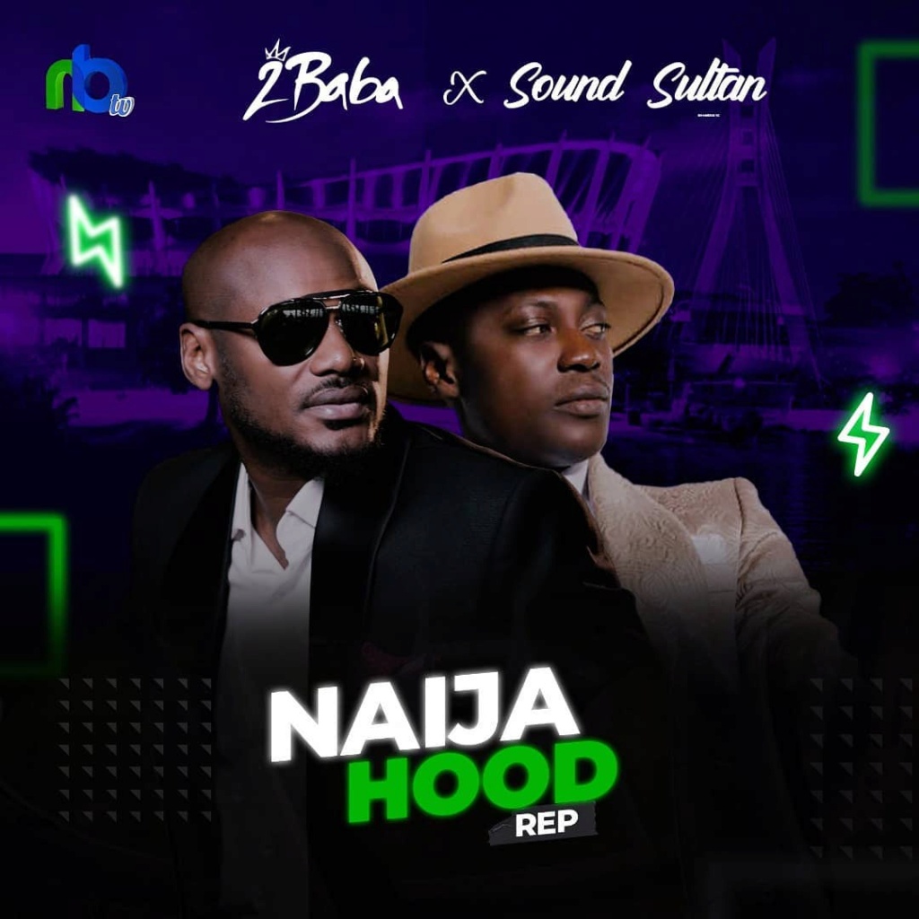 Sultan - [Music] Sound Sultan – Naija Hood Rep ft. 2baba Sounds12