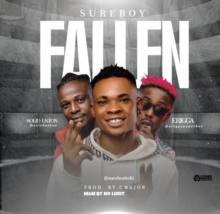 [Music] Sureboy – Fallen Ft. Erigga & Solid Uston | Mp3 Surebo10