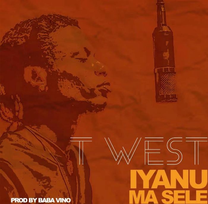 T West – Iyanu Ma Sele | 9Jatechs Music Mp3 T-west10