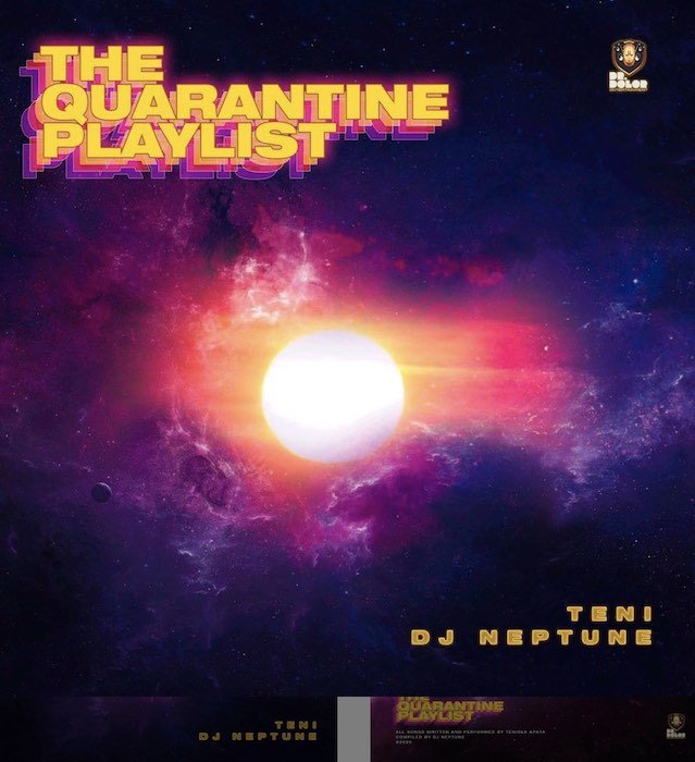 DOWNLOAD NOW » “Teni Ft. DJ Neptune – The Quarantine Playlist” Full EP Is Out Teni18